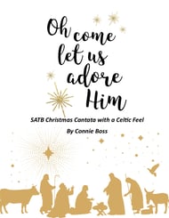 O Come Let Us Adore Him SATB Christmas Cantata with Piano and Optional Instruments SATB Full Score cover Thumbnail